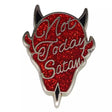 Not Today Satan glitter Enamel  Pin