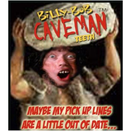 Caveman cavity TEETH - Billy Bob