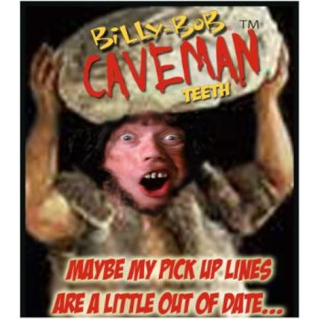 Caveman cavity TEETH - Billy Bob